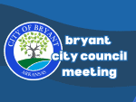 BryantCity Council to Hold Pre-Council Workshop to Discuss Purchasing and Finance Report June 18th