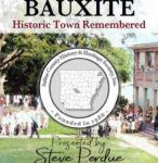 Steve Perdue to speak about the history of the town of Bauxite, July 11th