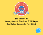 See the list of Issues, Special Elections & Millages for Saline County in Nov 2024