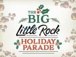 Little Rock plans holiday parade, Santa & Capitol lighting ceremony all on Dec 7th