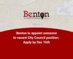 Benton to appoint someone to vacant City Council position; Apply by Dec 16th