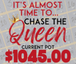 Chase the Queen Pot Grows over $1000.00!  Join the Fun with The EMpact One Foundation Every Thursday at Riverside Grocery